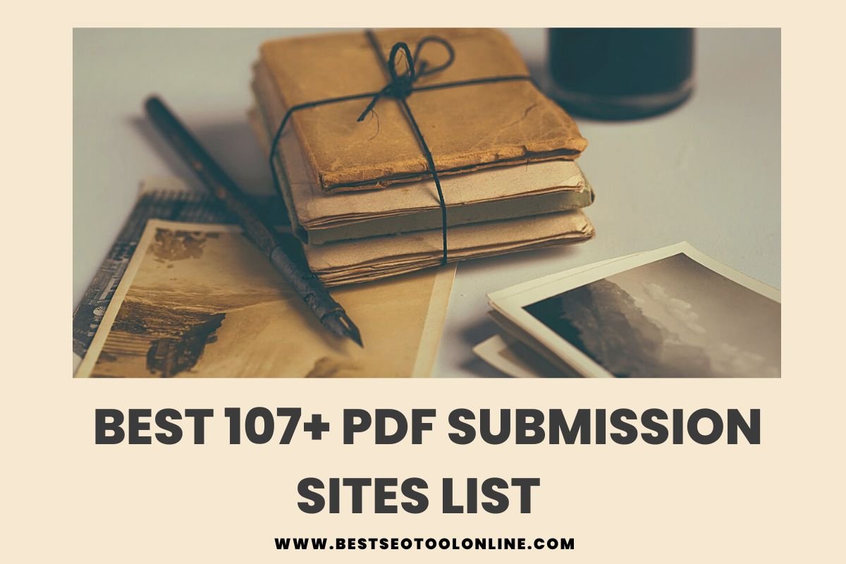 (Updated) Best 107+ PDF Submission Sites List - Best Seo Tools