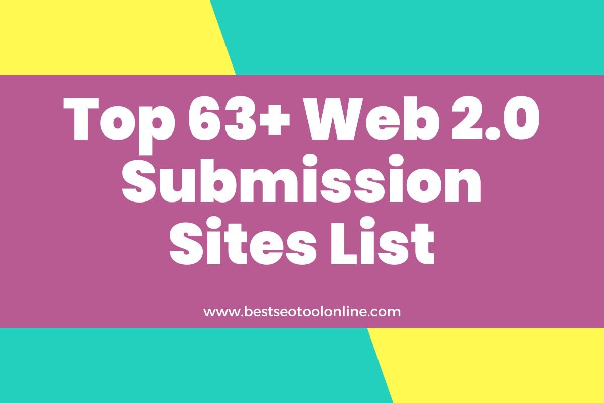 Top 63+ Web 2.0 Submission Sites List